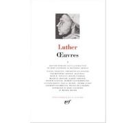 Œuvres Tome 1 - Martin Luther - Gallimard - relié - Essai