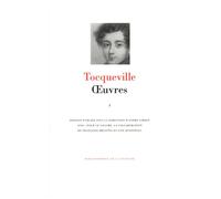Œuvres Tome 1 Voyages, écrits politiques et académiques - Alexis de Tocqueville - Gallimard - relié - Essai