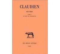 Œuvres. Tome I : Le Rapt de Proserpine Claudien (Auteur), Jean-Louis Charlet (Edité par)