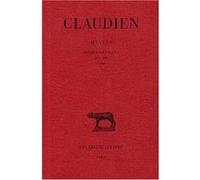 Œuvres. Tome II, 1re et 2e parties : Poèmes politiques (395-398) Claudien (Auteur)