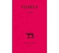 Œuvres : Tome II Lucius Annaeus Florus (Auteur), Paul Jal (Edité par)