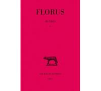 Œuvres : Tome II - Virgile orateur ou poète ? Poèmes et Lettres (fragments) - Lucius Annaeus Florus - Belles Lettres - Livre
