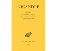 Œuvres. Tome III : Les Alexipharmaques. Lieux parallèles du Livre XIII. Des Iatrica d'Aétius Les Alexipharmaques. Lieux parallèles du livre XIII des Iatrica d'Aétius - Nicandre - Belles Lettres - broc