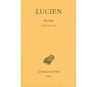 Œuvres. Tome III : Opuscules 21-25 - Lucien de Samosate - Belles Lettres - broché - Essai