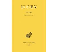 Œuvres. Tome IV: Opuscules 26-29 - Lucien de Samosate - Belles Lettres - broché - Essai