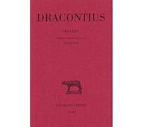 Œuvres. Tome IV : Poèmes profanes VI-X. Fragments Dracontius (Auteur), Etienne Wolff (Edité par)