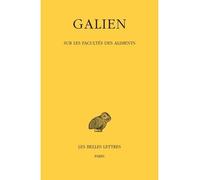 Œuvres.Tome V : Sur les facultés des aliments - Galien - Belles Lettres - broché - Etude