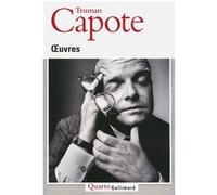 Truman Capote – Œuvres – Roman – Broché – Gallimard