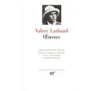 Œuvres Valery Larbaud (Auteur), Marcel Arland (Préface), G. Jean-Aubry (Edité par), Robert Mallet (Edité par)
