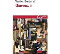 Œuvres Walter Benjamin (Auteur), Pierre Rusch (Traduction), Maurice de Gandillac (Traduction), Rainer Rochlitz (Traduction)