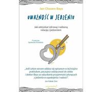 Uwa¿noœæ w jedzeniu Jan Chozen Bays (Buch auf Polnisch)