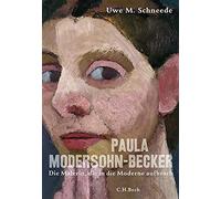 Uwe M. Schneede Paula Modersohn-Becker: Die Malerin, die in die Moderne (Relié)