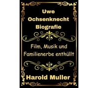 Uwe Ochsenknecht Biografie: Film, Musik und Familienerbe enthüllt