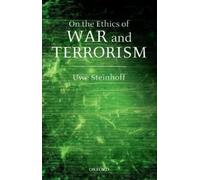 Uwe Steinhoff On the Ethics of War and Terrorism (Relié)