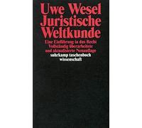 Uwe Wesel Juristische Weltkunde: Eine Einführung in das Recht (suhrkamp (Poche)