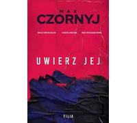 Uwierz jej - Max Czornyj (thriller en polonais)