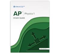 UWorld AP Physics 1 Study Guide (First Edition)
