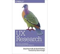 UX Research: Practical Techniques for Designing Better Products
