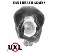 Uxl - Can I Dream Again