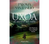 Uxoa, el secreto del valle: Una historia de amor y búsqueda en el valle de Baztán