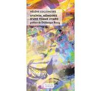 Uyaïnim, mémoires d'une femme Jivaro Hélène Collongues (Auteur), Dominique Bourg (Préface), Sabah Rahmani (Collection dirigée par)