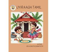 UYIRAAGA TAMIL: A Fun and Colorful Introduction to tamil letters for Early Learners