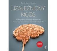Uzależniony mózg - Suzette Glasner-Edwards (Littérature, Psychologie en polonais)