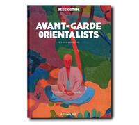 Uzbekistan: Avant-Garde Orientalists - Tribute To Igor Savitsky