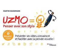 UZMO – Penser avec son stylo : Présenter ses idées, convaincre et faciliter avec la pensée visuelle