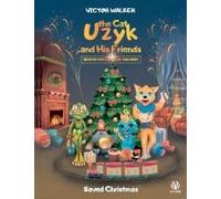 Uzyk The Cat And His Friends. Adventures On The Railway. Saved Christmas