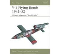 V-1 Flying Bomb 1942-52: Hitler's Infamous 'Doodlebug' Zaloga, Steven J. (Auteur)
