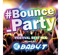 V.A - #bounce_party Mixed By Baby-T [Import allemand]