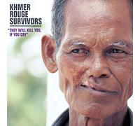 Various - Khmer Rouge Survivors: They Will Kill, If You Cry