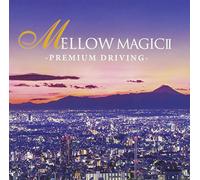V.A. - Mellow Magic 2:Premium Driving [Import]