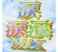 V.A. - NAMIDA NAMIDA NAMIDA MIX