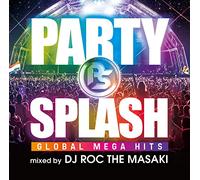 V.A. - Party Splash-Global Mega Hits [Import allemand]