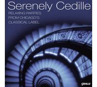 Serenely Cedille: Relaxing Rariteis