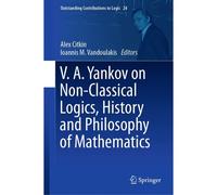 V.A. Yankov On Non-Classical Logics, History And Philosophy Of Mathematics
