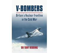 V Bombers: Britain's Nuclear Frontline