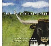 From Hell To Breakfast: A Taste Of Sugar Hill's Texas Singer-Songwriters