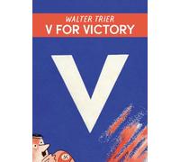 V für Victory - V for Victory: Walter Triers Karikaturen gegen die Nazis
