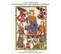 V. & H.V. Rolland's Illustrations to the Armorial General Volume 1 - [Version Originale] Johannes Baptista Rietstap, Henri Rolland, Victor Rolland, (Auteur)