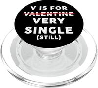 V is for Very Single (Still) - Funny Anti-Valentine's Quote PopSockets PopGrip pour MagSafe