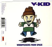 V-Kid - Woodspeckers from Space [Import]