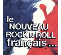 Collectif – Le Nouveau Rock'n'roll Français...