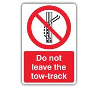 V Safety Do Not Leave The Tow-Track Panneau autocollant en vinyle 450 x 600 mm