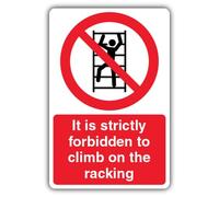 V Safety It Is Strictly Forbidden To Climb On The Racking Panneau mural 400 x 600 mm