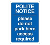 V Safety Panneau de sécurité en plastique rigide avec inscription « Polite Notice Please Do Not Park Here Access Required » Bleu 210 x 297 mm (A4)