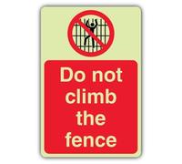 V Safety Panneau de sécurité photoluminescent Do Not Climb The Fence 300 x 450 mm en composite d'aluminium 3 mm Double lueur