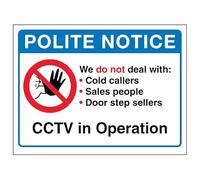 V Safety Polite Notice We Do Not Deal With: Cold... CCTV in Operation Panneau de sécurité en plastique rigide 2 mm 150 x 100 mm